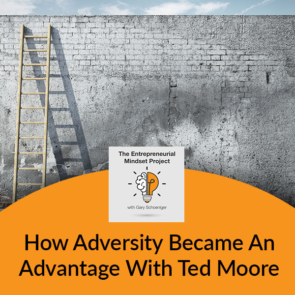 TEMP 11 | Turn Adversity To Advantage